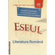 Eseul - Literatura Romana ( editura: Art, autor: L. Paicu, M. Lazar, M. Lupu ISBN 9789731247090 )
