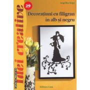 Decoratiuni cu filigram in alb si negru 29 ( editura : Casa , autor : Angelika Kipp ISBN 9786068189574 )