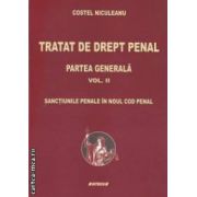 Tratat de drept penal - Partea generala vol. 2 ( editura : SITECH , autor : Costel Niculeanu ISBN 9786061123476 )