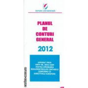 Planul de conturi general 2012 ( editura : Universitara , ISBN 9786065914162 )