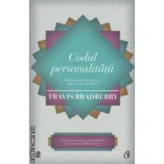 Codul personalitatii: Matricea celor paisprezece tipuri de personalitate (Editura: Curtea Veche, autor: Travis Bradberry ISBN 9786065882966 )