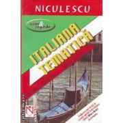 Italiana tematica ( editura: Niculescu, autor: Stefano Albertini, Anna Sgobbi ISBN 973-568-863-8 )