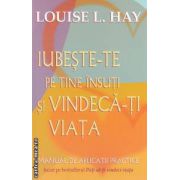 Iubeste-te pe tine insuti si vindeca-ti viata: manual de aplicatii practice ( editura: Adevar Divin, autor: Louise L. Hay ISBN 9786068080819 )