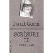 Scrisuri II 1990 - 1998 (Editura: Curtea Veche, Autor: Paul Goma, ISBN: 978-606-588-327-7 )