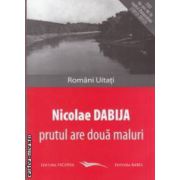 Prutul are doua maluri ( Editura: Vicovia, Autor: Nicolae Dabija, ISBN: 978-973-1902-75-3 )