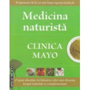 Clinica Mayo: medicina naturista ( editura: All, traducator: Paduraru Gabriel ISBN 9789735718251 )