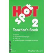 Hot Spot 2 Teachers Book + Test CD ( editura: Macmillan, autor: Magdalena Kondro ISBN 9780230717909 )