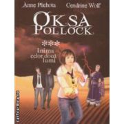 Oksa Pollock - Inima celor doua lumi: volumul 3 ( editura: All, autori: Anne Plichota, Cendrine Wolf ISBN 9789737244260 )