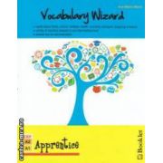 Vocabulary Wizard - Apprentice ( editura: Booklet, autor: Ana - Maria Marin ISBN 9786065900806 )