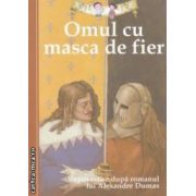 Omul cu masca de fier - repovestire de Oliver Ho dupa romanul lui Alexandre Dumas (editura: Curtea Veche, ISBN 9786065883444 )