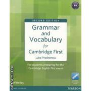 Grammar and Vocabulary for Cambridge First: Second Edition (editura: Longman, autor: Luke Prodromou ISBN 9781408290590 )