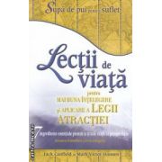 Lectii de viata pentru mai buna intelegere si aplicare a legii atractiei ( editura : Adevar Divin , autori : Jeanna Gabellini , Eva Gregory ISBN 9786068080963 )