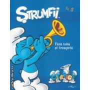 Strumfii - Fara toba si trompeta Nr . 3 ( editura : Mediadocs , trad . : Bogdan Husanu ISBN 9786069312362 )