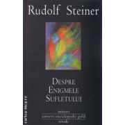 Despre enigmele sufletului ( editura: Univers Enciclopedic Gold, autor: Rudolf Steiner ISBN 9786068162201 )