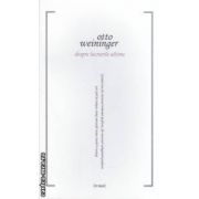 Despre lucrurile ultime ( editura: All, autor: Otto Weininger ISBN 9786065870550 )