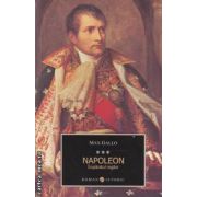 Napoleon: Imparatul regilor vol. III ( editura: All, autor: Max Gallo ISBN 9789737243591 )