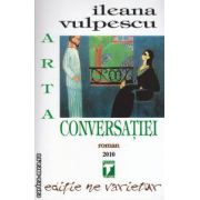 Arta conversatiei ( editura: Tempus, autor: Ileana Vulpescu ISBN 9786069208625 )