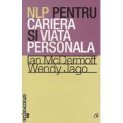 NLP pentru cariera si viata personala ( editura: Curtea Veche, autori: Ian McDermott, Wendy Jago ISBN 978-606-588--374-1 )