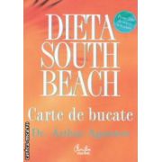 Dieta South Beach - carte de bucate ( editura: Curtea Veche, autor: Arthur Agatston ISBN 9786065883505 )