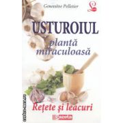 Usturoiul - planta miraculoasa: retete si leacuri ( editura: Lider, autor: Genevieve Pelletier ISBN 9789736292965 )