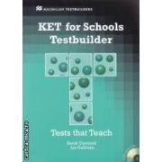 KET for Schools Testbuilder + 2 CD ( editura: Macmillan, autori: Sarah Dymond, Liz Gallivan ISBN 9780230407114 )