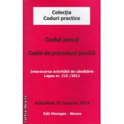 Codul penal - codul de procedura penala, actualizat 15 ian. 2013 ( editura: Morosan, ISBN 9786068033136+)
