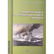 Operatiile navale ale Primei Conflagratii Mondiale ( editura: Sitech, autor: Olimpiu Manuel Glodarenco ISBN 9786061128761 )