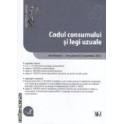 Codul consumului si legi uzuale ad litteram: actualizat la data de 23 noiembrie 2012 ( editura: Universul Juridic ISBN 9789731279855 )