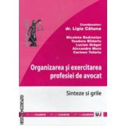 Organizarea si exercitarea profesiei de avocat : sinteze si grile ( editura : Universul Juridic , coord . dr . Ligia Catuna ISBN 9789731279114 )