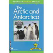 Macmillan factual Readers : The Arctic and Antarctica : Level 4+ ( editura : Macmillan , autor : Philip Steele ISBN 9780230432277 )