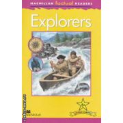 Macmillan factual Readers: Explorers - Level 5+ ( editura: Macmillan, autor: Chris Oxlade ISBN 9780230432307 )