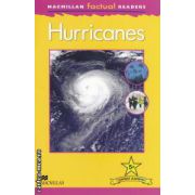 Macmillan factual Readers: Hurricanes - Level 5+ ( editura: Macmillan, autor: Chris Oxlade ISBN 978-230-43235-2 )