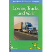 Macmillan factual Readers: Lorries, Trucks and Vans: Level 2+ ( editura: Macmillan, autor: Brenda Stones ISBN 9780230432130 )