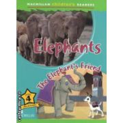 Macmillan children ' s Readers - Elephants : The Elephant ' s Friend - Level 4 ( editura : Macmillan , autor : Lauri Kubuitsile ISBN 9780230443716 )