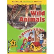 Macmillan children ' s Readers - Wild Animals : A Hungry Visitor - Level 3 ( editura : Macmillan , autor : Mark Ormerod ISBN 9780230404939 )