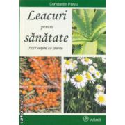 Leacuri pentru sanatate 7227 retete cu plante ( editura: Asab, autor: Constantin Parvu ISBN 9789737725905 )