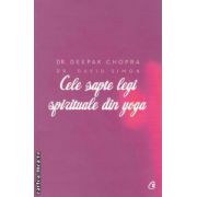 Cele sapte legi spirituale din yoga: ghid practic pentru vindecarea trupului, a mintii si a spiritului ( editura: Curtea Veche, autori: Dr. Deepak Chopra, Dr. David Simon ISBN 9786065884007 )