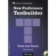 New Proficiency Testbuilder - Tests that Teach With Key With 2 audio CDs ( editura: Macmillan, autor: Mark Harrison ISBN 9780230415300 )