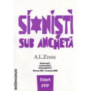 Sionisti sub ancheta - Declaratii , confruntari , interogatorii 10 mai 1951 - 1 mai 1952 ( editura : Institutul National pentru Studiul Totalitarismului , autor : Mihai Pelin ISBN 973-96089-1-4 )