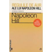 Regulile de aur ale lui Napoleon Hill ( Editura: Curtea Veche, Autor: Napoleon Hill, ISBN 9786065884526 )