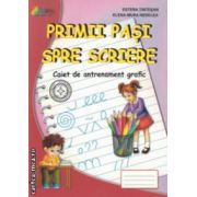 Primii pasi spre scriere: caiet de antrenament grafic ( editura: Roxel Cart, autori: Estera Tintesan, Elena - Mura Nedelea ISBN 9786068383286 )