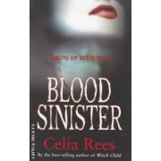 Blood sinister ( Editura : Scholastic , Autor : Celia Rees ISBN 9781407115504 )