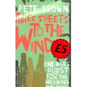 Three sheets to te wind ( Editura: MacMillan, Autor: Peter Brown ISBN 1-4050-4987-1 )