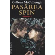 Pasarea Spin volumul I ( Editura: Orizonturi, Autor: Colleen Mc Cullough ISBN 9789737361653 )