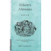 Schott's Almanac 2010 ( Editura : Bloomsbury , Autor : Ben Schott ISBN 9780747598428 )