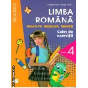 Limba romana caiet de exercitii joaca-te rezolva invata clasa a IV a ( Editura: Niculescu, Autor: Valentina Irinel Filip ISBN 9789737487681 )