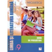 Limba si literatura romana clasa a 9 a ghid de pregatire ( Editura: Niculescu, Autor: Rodica Bogdan ISBN 9789737487469 )