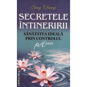 Secretele intineririi: sanatatea ideala prin controlul ph - ului ( editura: All, autor: Sang Whang ISBN 9786065871403 )