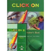 PROMOTIE : Click On 2 Student ' s book + Workbook ( editura : Express Publishing , autori : Virginia Evans , Neil O ' Sullivan )