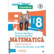 Matematica 2000 standard : Algebra , Geometrie : clasa a VIII - a ( editura : Paralela 45 , coord . Radu Gologan ISBN 9789734717019 )